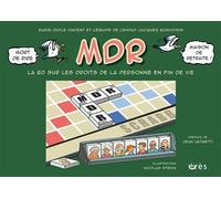 MDR, Mort de rire - Maison de retraite Une BD sur les droits de la personne en fin de vie - Marie-Odile Vincent - Eres - broché - Essai