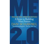 Me 2.0, Revised and Updated Edition: 4 Steps to Building Your Future