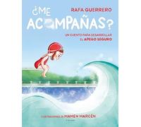 ¿Me acompañas? / Can You Come with Me?: Un cuento para desarrollar el apego seguro / A Story to Develop a Healthy Bond