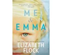 Me amp Emma by Elizabeth Flock Elizabeth Flock (Auteur)