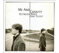 Me and Cassity - Between Wake and Sleep (Lim. E [Import]