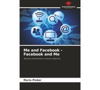 Me and Facebook - Facebook and Me: Identity and profile on social networks