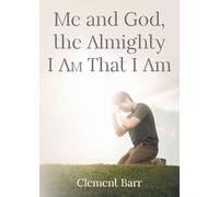 Me and God, the Almighty I AM That I Am