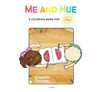 Me and Hue - A Coloring Book for Two - Summer-Edition: For kids ages 5-10 - Ideal for siblings, friends, or parent & child.