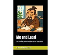 Me and Laozi: The 100-day journal inspired by the Dao De Jing