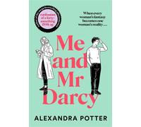 Me and Mr Darcy The feel-good love story from the author of Confessions of a Fortysomething F##k Up which captured a million hearts - Alexandra Potter - PAN - ebook (ePub) - Livre