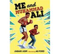 Me and Muhammad Ali by Jabari Asim Jabari Asim (Auteur)