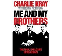 Me and My Brothers by Charlie Kray Paperback Book Charlie Kray, Robin McGibbon (Auteur)