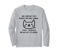 Me and My Cat Agree I Should Never Work Manche Longue