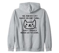 Me and My Cat Agree I Should Never Work Sweat à Capuche