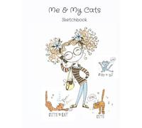 Me And My Cats Sketchbook: A Cute Sketchbook Gift For Cat Lovers. 100 Blank Pages For Painting, Drawing, Or Doodling.
