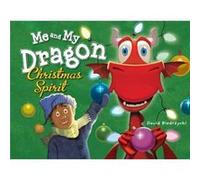 Me and My Dragon Christmas Spirit by David Biedrzycki David Biedrzycki (Auteur)