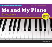 Me and My Piano: Complete Lessons For The Young Pianist