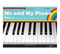 Me and My Piano, Part 2: More Lessons for the Young Pianist