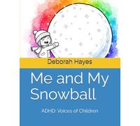 Me and My Snowball: ADHD through the voices of children