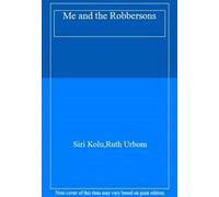Me and the Robbersons By Siri Kolu,Ruth Urbom