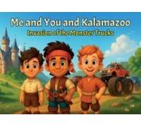 Me And You And Kalamazoo, Invasion Of The Monster Trucks Paperback Book By Darryl Breland