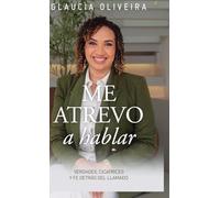 Me atrevo a hablar: Verdades, cicatrices y fe detrás del llamado