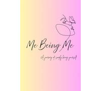 Me Being Me: A guided journal for reflection and growth