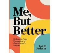 Me, But Better Workbook: Embracing New Perspective Of Olga Khazan's Lessons