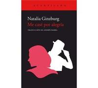 Me Cas Por Alegría Ginzburg, Natalia (Auteur)
