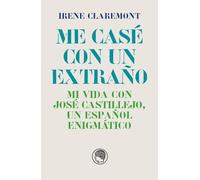 Me casé con un extraño. Mi vida con José Castillejo, un español enigmático