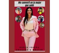 Me convertí en la mujer que soñé