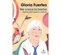 Me crece la barba / My Beard is Growing: Poems: Poemas para mayores y menores