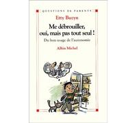 Me débrouiller, oui, mais pas tout seul ! Etty Buzyn (Auteur)