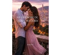 Me enamoré de quien no debía