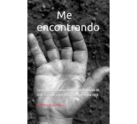 Me encontrando: Coragem para mudar o rumo da vida depois de viver fazendo o que achavam melhor pra voçê.