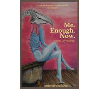 Me. Enough. Now.: A 30-day guided challenge for overwhelmed minds and tired souls