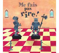 Me fais pas rire ! - Mathilde Brosset - Atelier Du Poisson Soluble - relié - Album jeunesse dès 3 ans