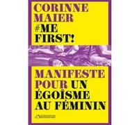 Me First ! Corinne Maier (Auteur)