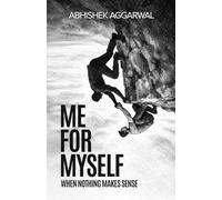 Me For Myself: When Nothing Makes Sense