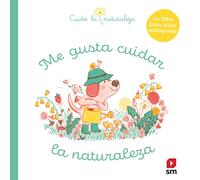 Me gusta cuidar la naturaleza