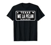 Me La Pelan Texas El Cuhh Takuache License Plate Trokiando T-Shirt