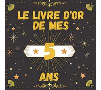 me livre d'or de mes 5 ans: décoration d'anniversaire 5 ans. carnet pour la célébration du 5 ème anniversaire, cahier pour les meilleurs vœux et les souvenirs du 5 ème anniversaire| 21x21cm 80 pages.