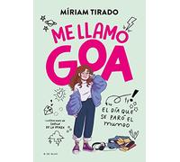 Me llamo Goa 1 - Me llamo Goa: El día que se paró el mundo