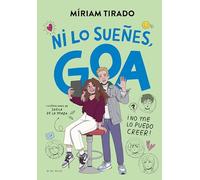 Me llamo Goa 5 - ¡Ni lo sueñes, Goa!: ¡No me lo puedo creer!