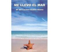 Me Llevo El Mar - [Livre en VO] Badillo Baena, María Del Carmen (Auteur)