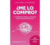 ¿Me lo compro?: La realidad del consumo, la influencia social y el papel de las marcas