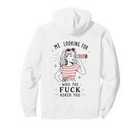 Me Looking for Who The Fuck Asked You Sarcastique Vintage Girl Sweat à Capuche