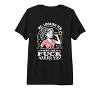 Me Looking for Who The Fuck Asked You Télescope rétro Amusant T-Shirt Haut de Gamme