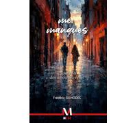 Me Manques: Se souvenir des amours à venir