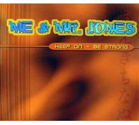 Me & Mr.Jones - Keep on-Be Strong [Import]