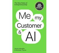 Me, My Customer, and AI: The New Rules of Entrepreneurship
