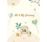 Me & My Grammy: A Keepsake of Little Moments & Big Love