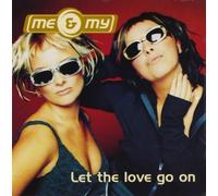 Me & My - Let the Love Go on
