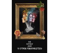 ME MYSELF AND 98 OTHER PERSONALITIES: Notebook for all your thoughts